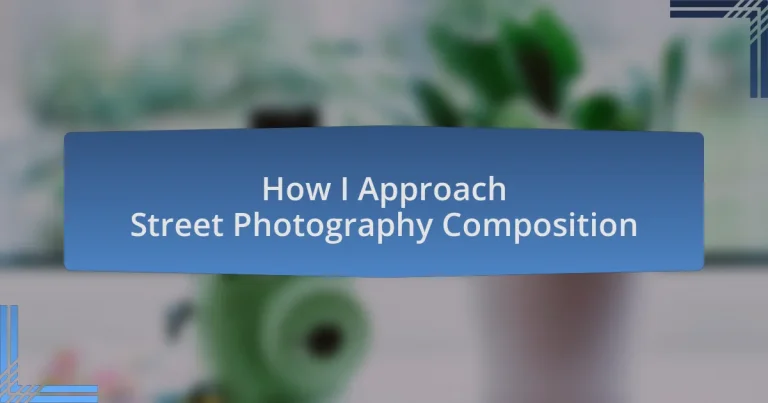 How I Approach Street Photography Composition