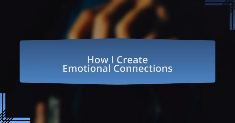 How I Create Emotional Connections