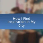 How I Find Inspiration in My City