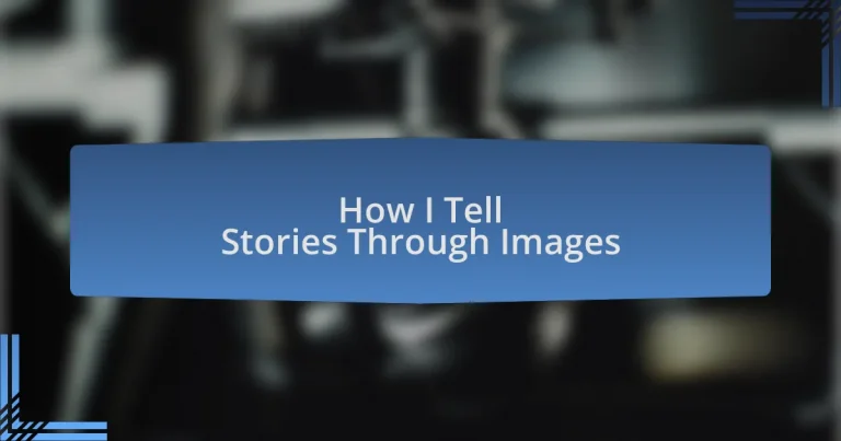 How I Tell Stories Through Images