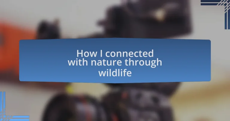 How I connected with nature through wildlife