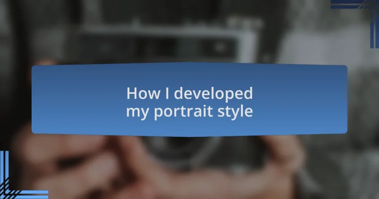 How I developed my portrait style
