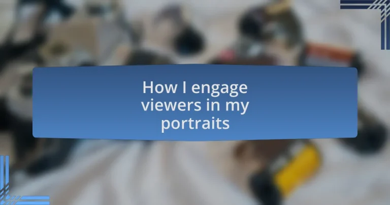 How I engage viewers in my portraits