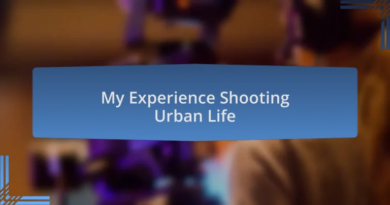 My Experience Shooting Urban Life