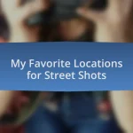 My Favorite Locations for Street Shots