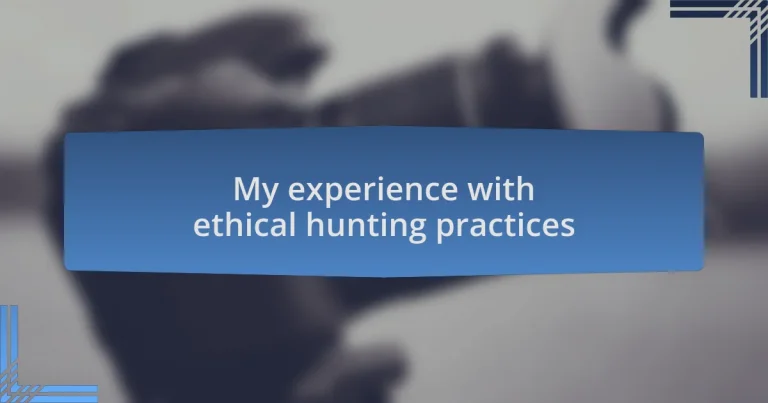 My experience with ethical hunting practices