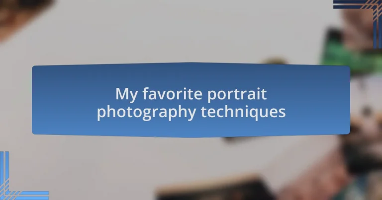 My favorite portrait photography techniques