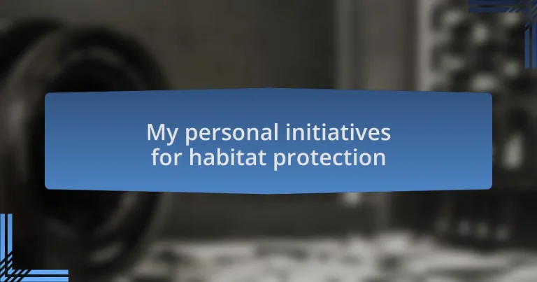 My personal initiatives for habitat protection