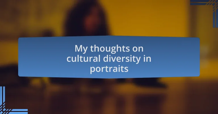 My thoughts on cultural diversity in portraits