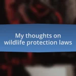 My thoughts on wildlife protection laws