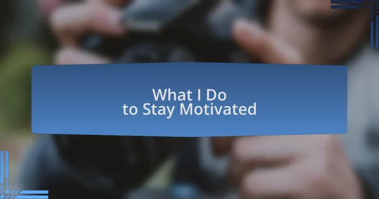 What I Do to Stay Motivated