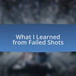 What I Learned from Failed Shots