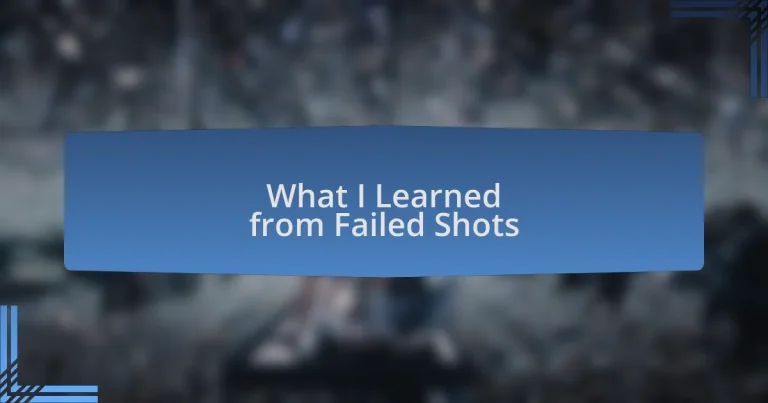 What I Learned from Failed Shots
