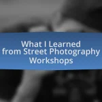 What I Learned from Street Photography Workshops