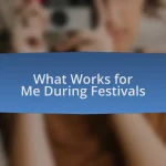 What Works for Me During Festivals