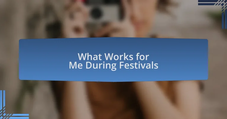 What Works for Me During Festivals