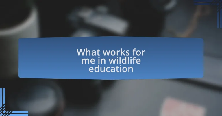 What works for me in wildlife education